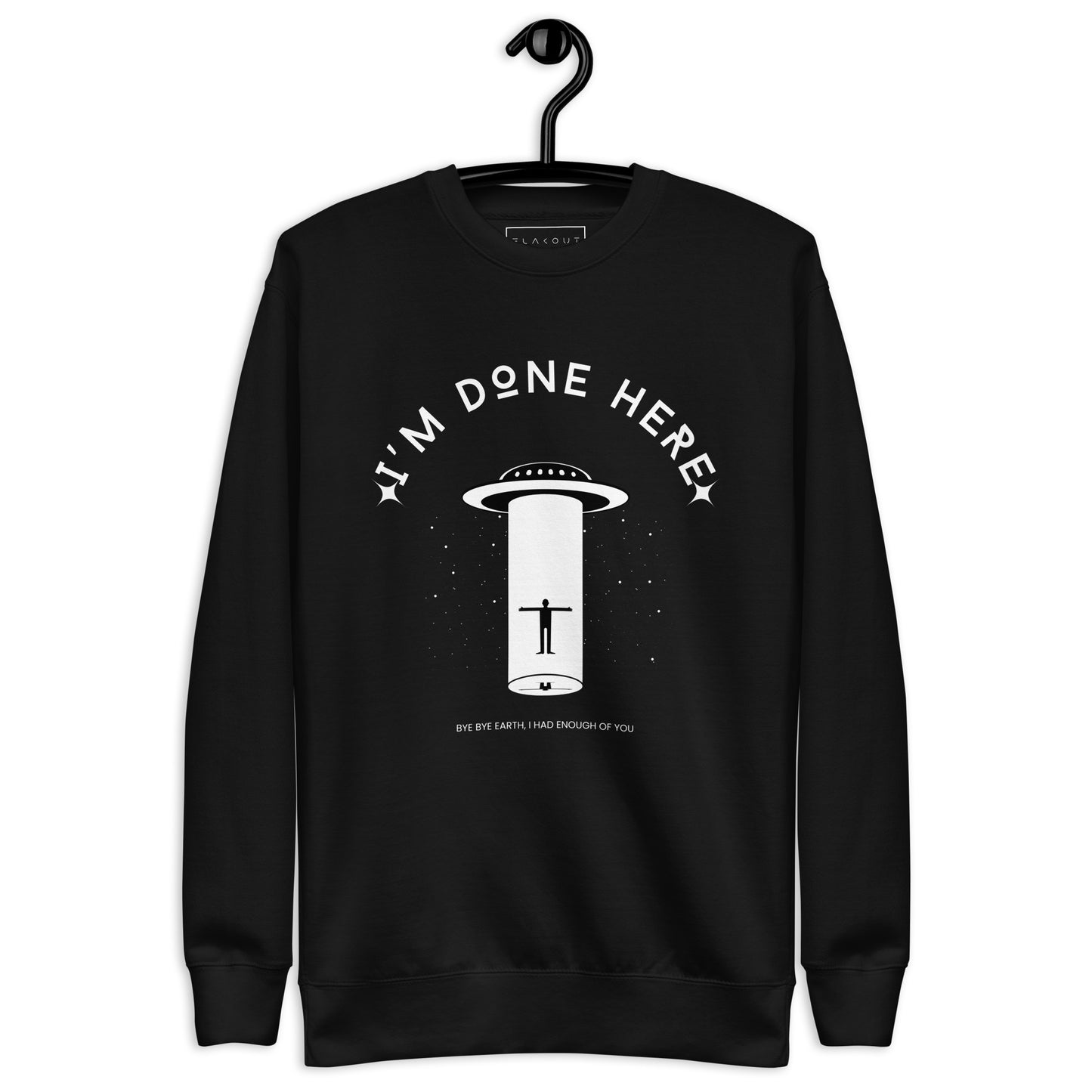 I'm Done Here Unisex Fleece Sweatshirt - FLAKOUT