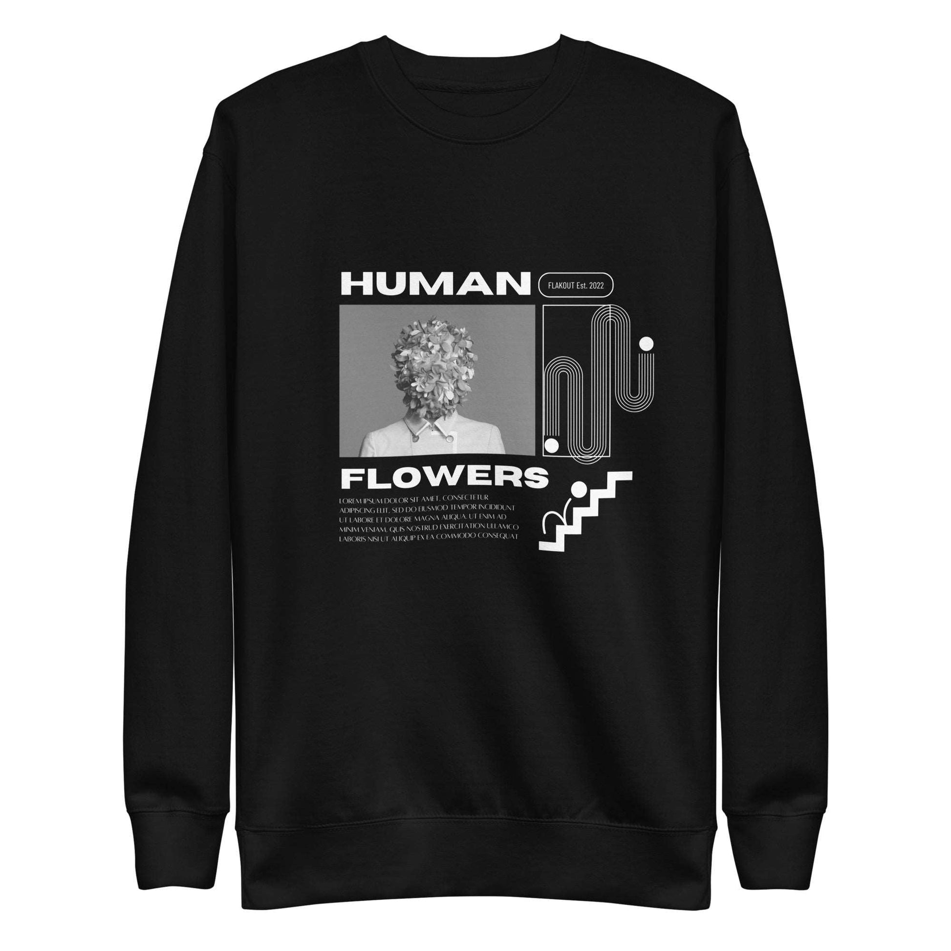 Human Flowers Floral Blooming Sweatshirt - FLAKOUT